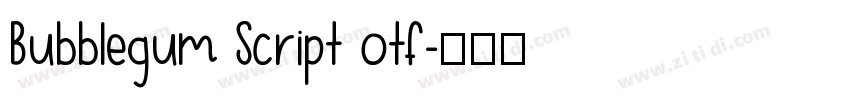 Bubblegum Script otf字体转换